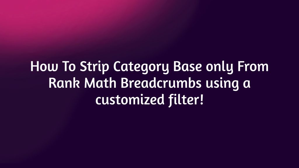 Remove category base from rank math breadcrumbs